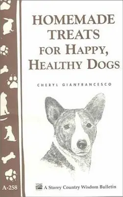 Tratamente de casă pentru câini fericiți și sănătoși - Homemade Treats for Happy, Healthy Dogs