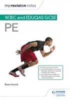 Notele mele de revizuire: WJEC și Eduqas GCSE PE - My Revision Notes: WJEC and Eduqas GCSE PE