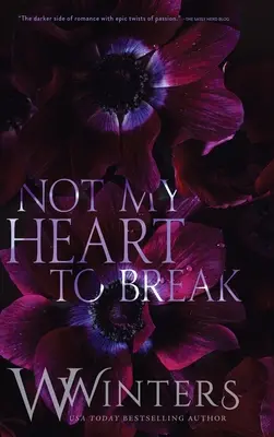 Nu inima mea să se frângă: Merciless World Series Book 3 - Not My Heart to Break: Merciless World Series Book 3