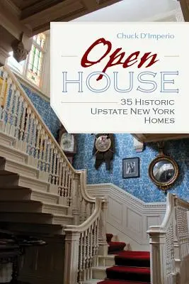 Ziua porților deschise: 35 de case istorice din Upstate New York - Open House: 35 Historic Upstate New York Homes