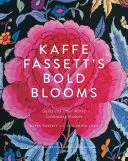 Kaffe Fassett's Bold Blooms: Cuverturi și alte lucrări care celebrează florile - Kaffe Fassett's Bold Blooms: Quilts and Other Works Celebrating Flowers