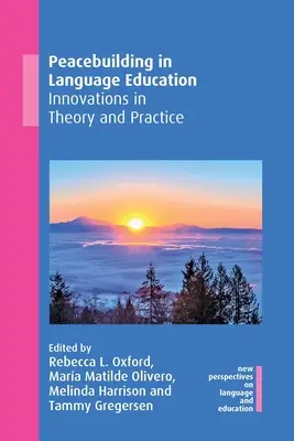 Consolidarea păcii în educația lingvistică: Inovații în teorie și practică - Peacebuilding in Language Education: Innovations in Theory and Practice