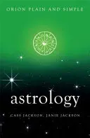 Astrologie, Orion simplu și clar - Astrology, Orion Plain and Simple