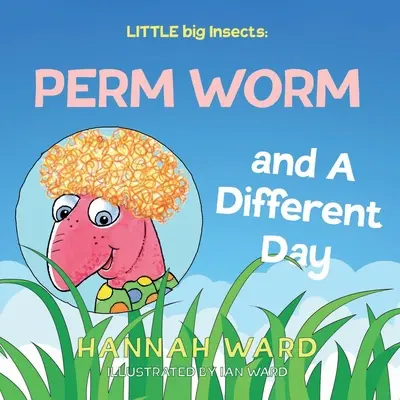 Insecte mici și mari: Viermele Perm și O zi diferită - LITTLE big Insects: Perm Worm and A Different Day
