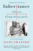 Moștenirea - O amintire despre genealogie, paternitate și dragoste - Inheritance - A Memoir of Genealogy, Paternity, and Love