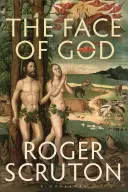 Chipul lui Dumnezeu: Prelegerile Gifford - The Face of God: The Gifford Lectures