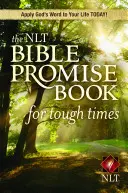 Cartea de promisiuni a Bibliei NLT pentru vremuri grele - The NLT Bible Promise Book for Tough Times
