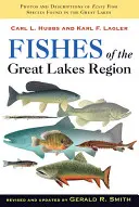 Peștii din regiunea Marilor Lacuri, ediție revizuită - Fishes of the Great Lakes Region, Revised Edition