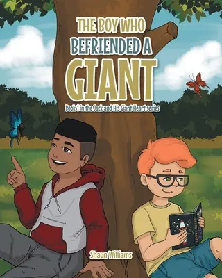 Băiatul care s-a împrietenit cu un uriaș (The Boy Who Befriended a Giant) - The Boy Who Befriended a Giant