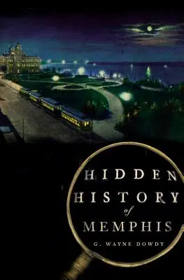 Istoria ascunsă a orașului Memphis - Hidden History of Memphis