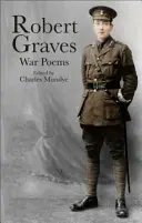 Robert Graves: Poeme de război - Robert Graves: War Poems