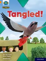 Proiectul X Origins: Orange Book Band, Oxford Level 6: Tangled! - Project X Origins: Orange Book Band, Oxford Level 6: Tangled!