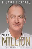 Unul la un milion: Trevor Francis: Autobiografia - One in a Million: Trevor Francis: The Autobiography