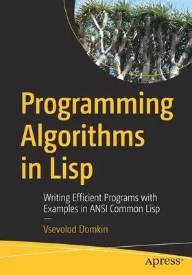 Algoritmi de programare în LISP: Scrierea de programe eficiente cu exemple în ANSI Common LISP - Programming Algorithms in LISP: Writing Efficient Programs with Examples in ANSI Common LISP