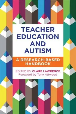 Formarea profesorilor și autismul: Un manual practic bazat pe cercetare - Teacher Education and Autism: A Research-Based Practical Handbook