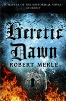Heretic Dawn: Fortunes of France: Volume 3
