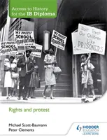 Acces la istorie pentru Diploma Ib: Drepturi și proteste - Access to History for the Ib Diploma: Rights and Protest