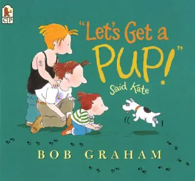 Să ne luăm un cățel! A spus Kate - Let's Get a Pup! Said Kate
