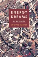 Vise energetice: De actualitate - Energy Dreams: Of Actuality