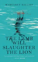 Mielul va măcelări leul - The Lamb Will Slaughter the Lion