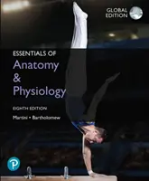 Bazele anatomiei și fiziologiei, ediție globală - Essentials of Anatomy & Physiology, Global Edition