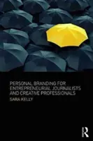 Personal Branding pentru jurnaliști antreprenori și profesioniști creativi - Personal Branding for Entrepreneurial Journalists and Creative Professionals