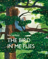Pasărea din mine zboară - The Bird in Me Flies