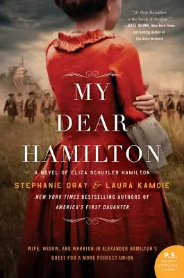 Dragul meu Hamilton: Un roman despre Eliza Schuyler Hamilton - My Dear Hamilton: A Novel of Eliza Schuyler Hamilton