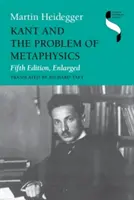 Kant și problema metafizicii, ediția a cincea, mărită - Kant and the Problem of Metaphysics, Fifth Edition, Enlarged