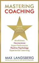 Stăpânirea coaching-ului - Mastering Coaching