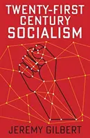 Socialismul secolului XXI (Twenty-First Century Socialism) - Twenty-First Century Socialism