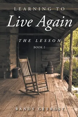 Învățând să trăiesc din nou: Lecția Cartea 2 - Learning To Live Again: The Lesson Book 2