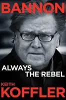 Bannon: Întotdeauna rebelul - Bannon: Always the Rebel
