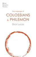 Mesajul din Coloseni și Filimon - Plenitudine și libertate - Message of Colossians and Philemon - Fullness And Freedom