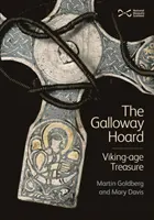 Tezaurul Galloway - o comoară din epoca vikingă - Galloway Hoard - Viking-Age Treasure