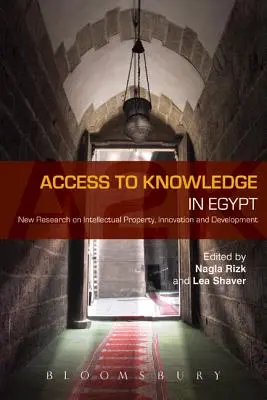 Accesul la cunoaștere în Egipt: Noi cercetări în domeniul proprietății intelectuale, inovării și dezvoltării - Access to Knowledge in Egypt: New Research in Intellectual Property, Innovation and Development