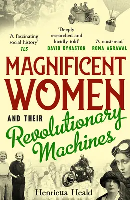 Femei magnifice și mașinile lor revoluționare - Magnificent Women and their Revolutionary Machines