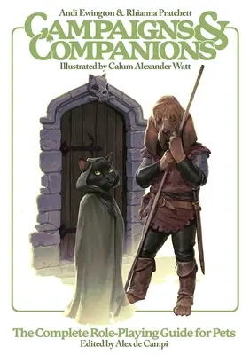 Campanii și tovarăși: The Complete Role-Playing Guide for Pets (Ghidul complet de joc de rol pentru animale de companie) - Campaigns & Companions: The Complete Role-Playing Guide for Pets