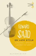 On Late Style - Muzică și literatură contra curentului - On Late Style - Music and Literature Against the Grain