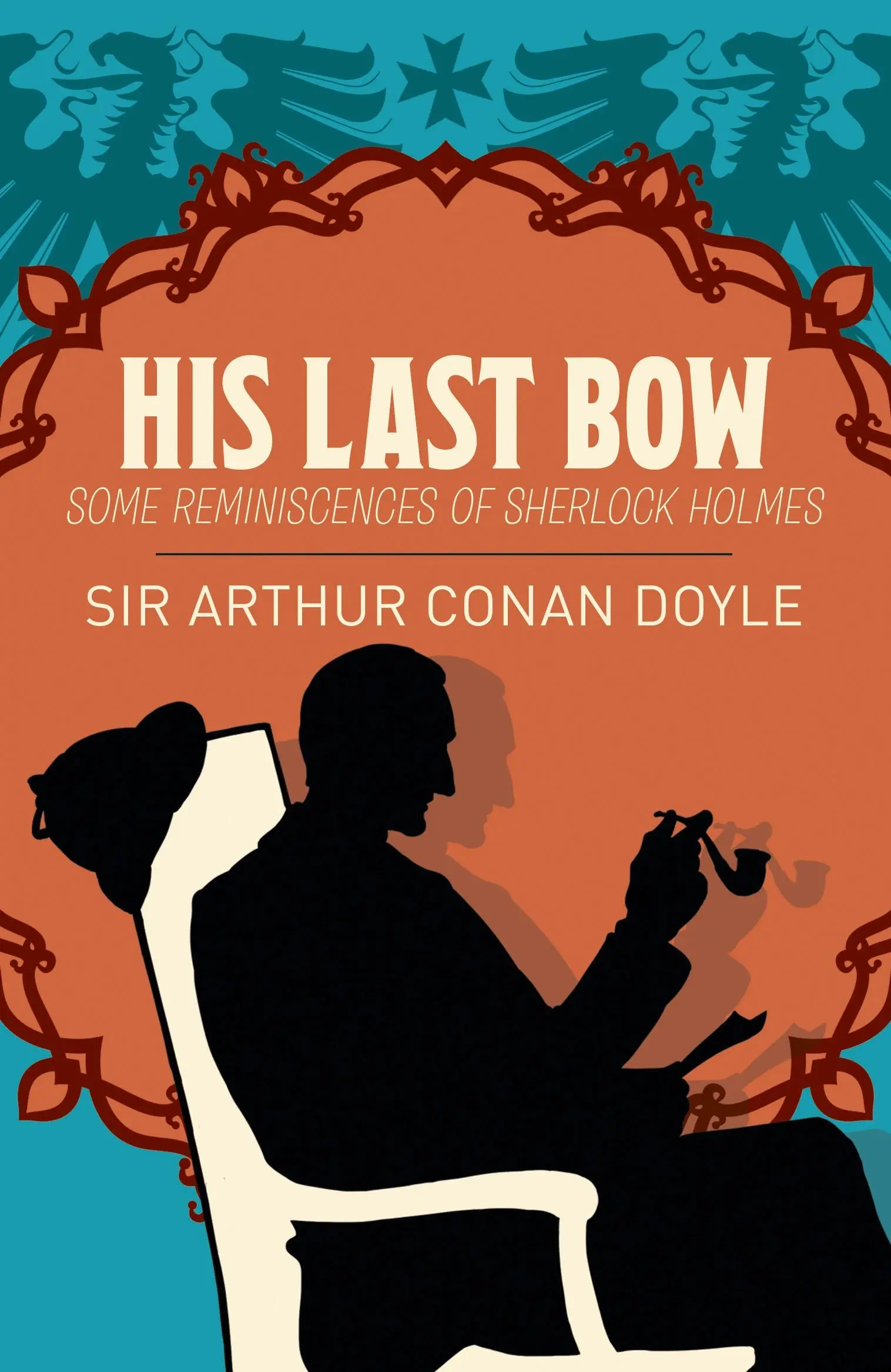 His Last Bow - Câteva amintiri ale lui Sherlock Holmes - His Last Bow - Some Reminiscences of Sherlock Holmes