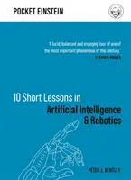 10 lecții scurte de inteligență artificială și robotică - 10 Short Lessons in Artificial Intelligence and Robotics