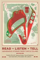 Citește, ascultă, spune: Povești indigene din Insula Țestoasei - Read, Listen, Tell: Indigenous Stories from Turtle Island