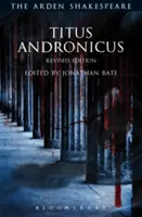 Titus Andronicus: Ediție revizuită - Titus Andronicus: Revised Edition