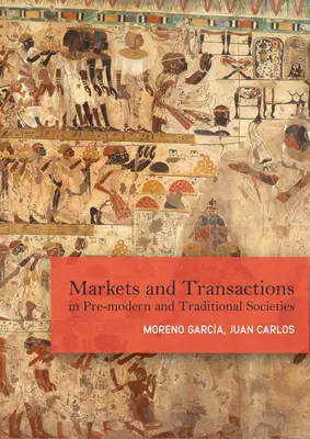 Piețe și schimburi în societățile premoderne și tradiționale - Markets and Exchanges in Pre-Modern and Traditional Societies