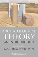 Teoria arheologică: O introducere - Archaeological Theory: An Introduction