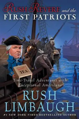 Rush Revere și primii patrioți, 2: Aventuri de călătorie în timp cu americani excepționali - Rush Revere and the First Patriots, 2: Time-Travel Adventures with Exceptional Americans