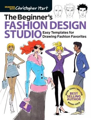 The Beginner's Fashion Design Studio: Șabloane ușoare pentru desenarea favoritelor modei - The Beginner's Fashion Design Studio: Easy Templates for Drawing Fashion Favorites