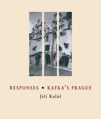 Răspunsuri / Praga lui Kafka - Responses / Kafka's Prague
