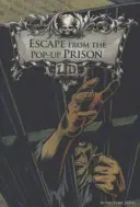 Evadare din închisoarea pop-up (Dahl Michael (Autor)) - Escape From the Pop-up Prison (Dahl Michael (Author))