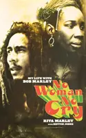 No Woman No Cry: Viața mea cu Bob Marley - No Woman No Cry: My Life with Bob Marley